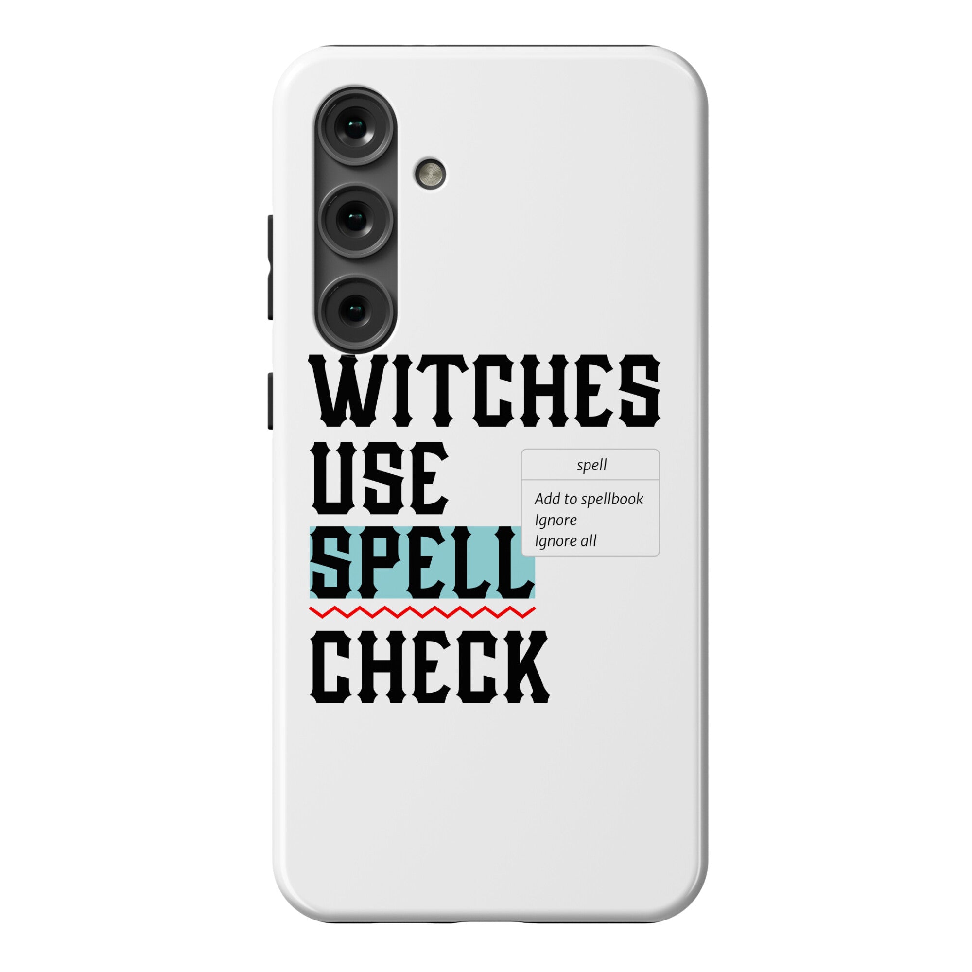 Witches Use Spell Check Phone Case